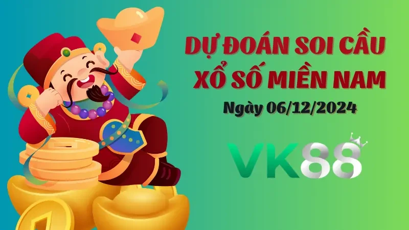 VK88 Soi Cầu Miền Nam Ngày 06/12/2024 - Chốt Số Thành Công
